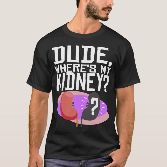 Donator för njurtransplantation Funny Gift T Shirt (Framsida)