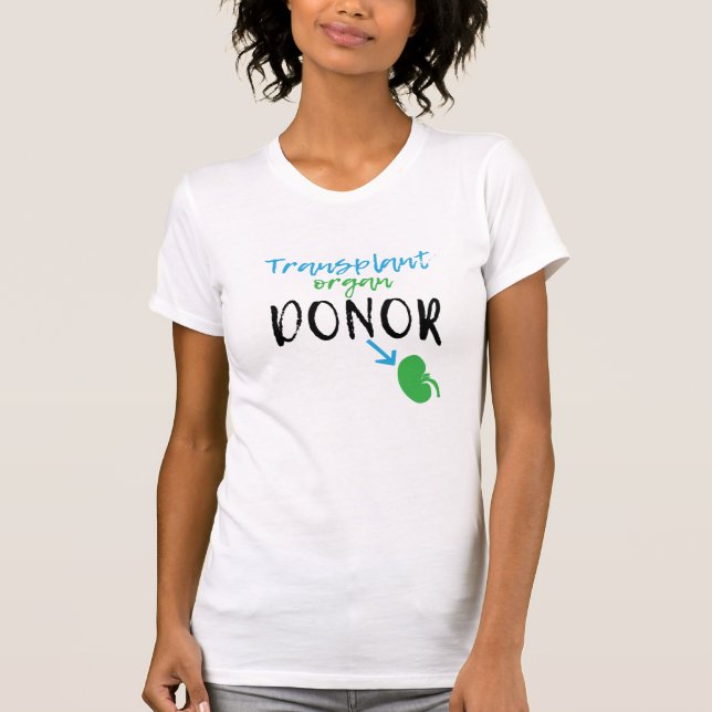 Donator för njurtransplantation t shirt (Framsida)