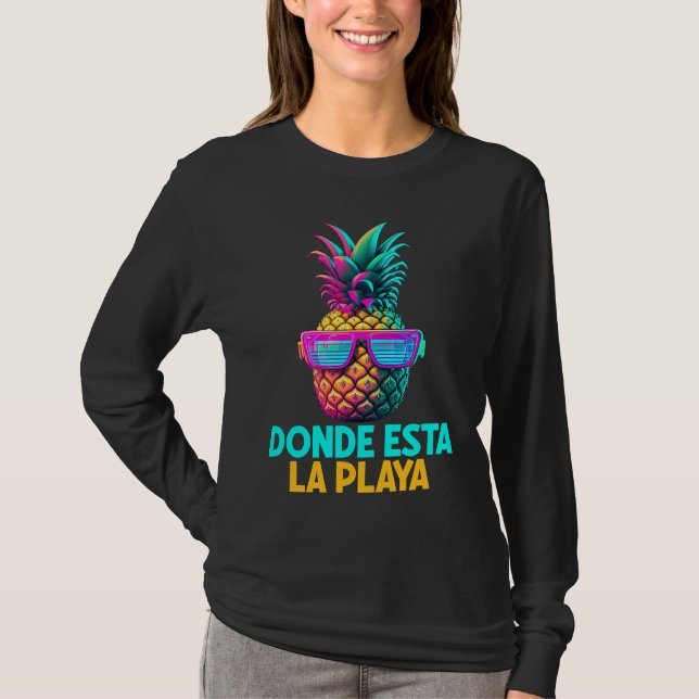 Donde Esta La Play Funny Retro Pineapple Sunglasse T Shirt (Framsida)