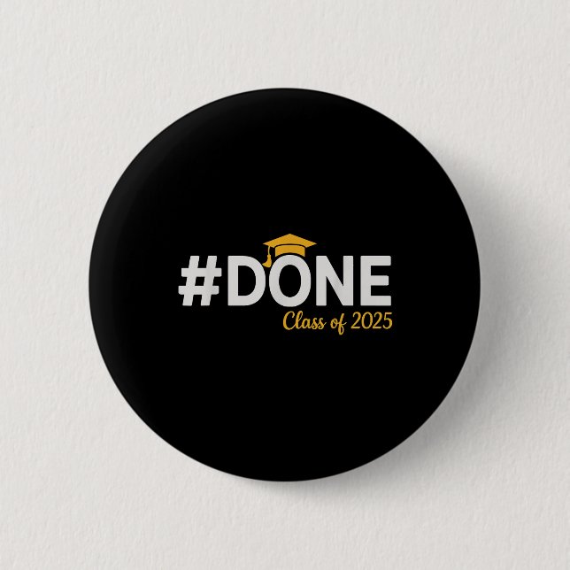 #done Cl of 2025 - Studenten so done Senior 2025 Knapp (Framsida)