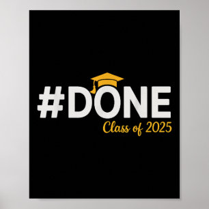 #done Cl of 2025 - Studenten so done Senior 2025 Poster