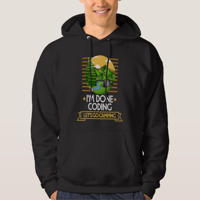 Done Coding Lets Go Camping Encoder Nature Lover E Hoodie (Framsida)