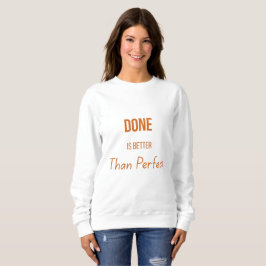 Done Is Better Than Perfect – Motivational Minimal T Shirt