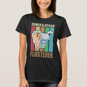 Doner Kebab Ayran TurkCuisine Fastfood Dürüm 5 T Shirt