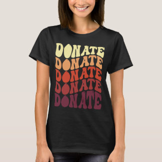 Donera blod Donate Life Blood & Plasma Donor T Shirt