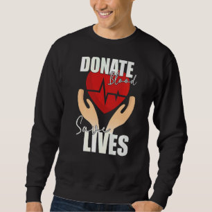 Donera Blood Spara Lives Life Saver Dispenser Bloo Lång Ärmad Tröja