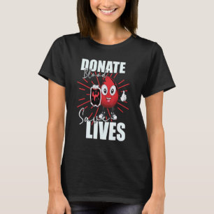 Donera Blood Spara Lives Life Saver Dispenser Bloo T Shirt