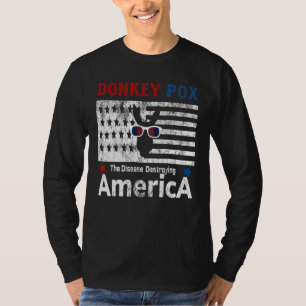 Donkey Donkey Pox the Disease Destroying America C T Shirt