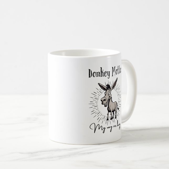 Donkey Motto på mitt sätt eller på mitt sätt Kaffemugg (Framsida höger)