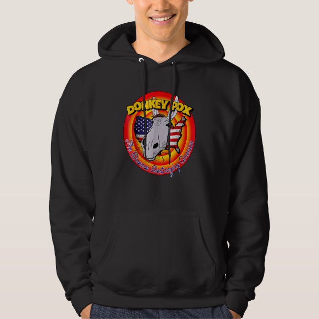 Donkey Pox Disease Destroying America   Hoodie (Framsida)