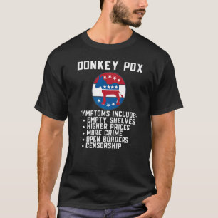 Donkey Pox Symptoms 2022 Konservativ Republican M T Shirt