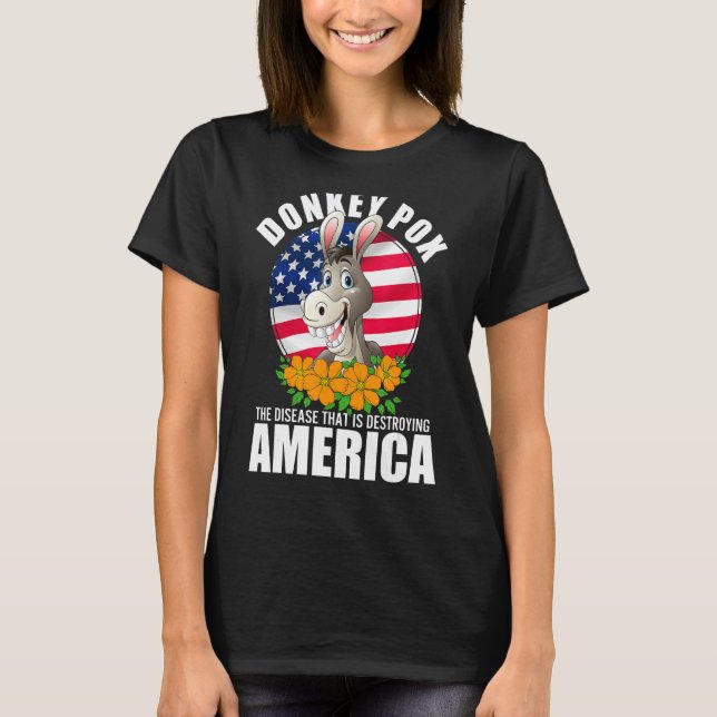 Donkey Pox the Disease Destroying America Donkeyp T Shirt (Framsida)