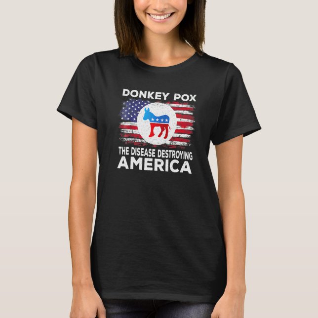 Donkey Pox The Disease Destroying America Donkeypo T Shirt (Framsida)