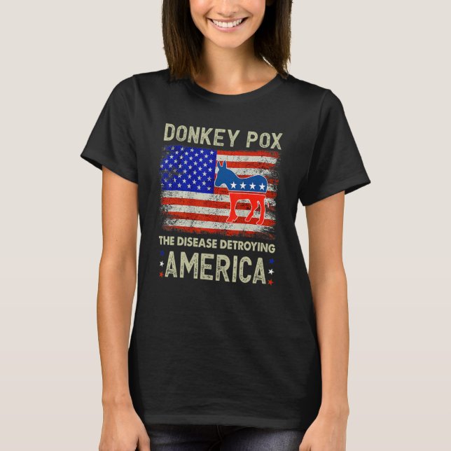 Donkey Pox The Disease Destroying America Donkeypo T Shirt (Framsida)