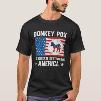 Donkey Pox The Disease Destroying America Funny An T Shirt