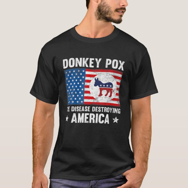 Donkey Pox The Disease Destroying America Funny An T Shirt (Framsida)