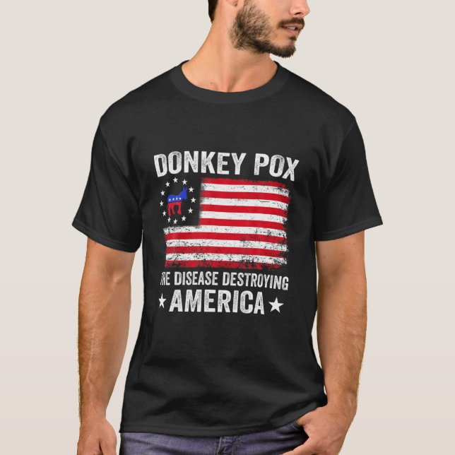 Donkey Pox the Disease Destroying America Lusen US T Shirt (Framsida)