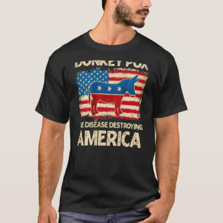 Donkey Pox The Disease Destroying America   On Bac T Shirt