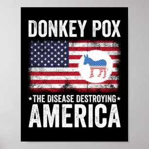 Donkey Pox the Disease Destroying America Poster