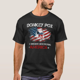 Donkey Pox The Disease Destroying America Republic T Shirt
