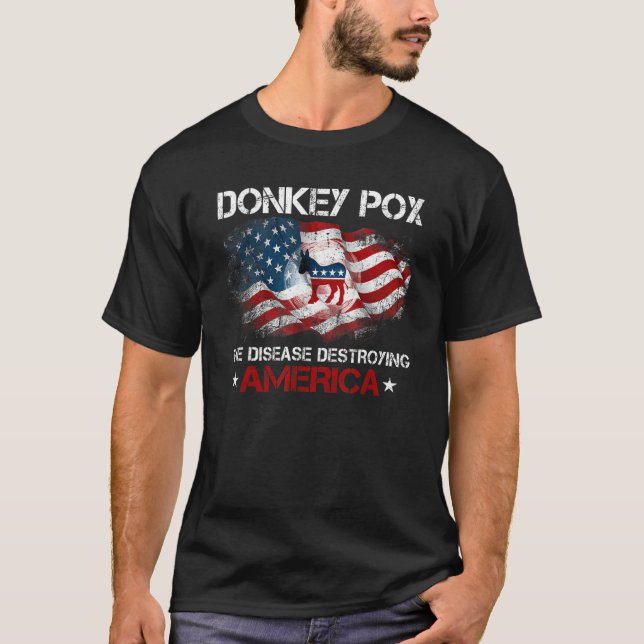 Donkey Pox The Disease Destroying America Republic T Shirt (Framsida)