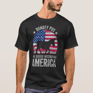 Donkey Pox the Disease som förstör Amerika USA fla T Shirt