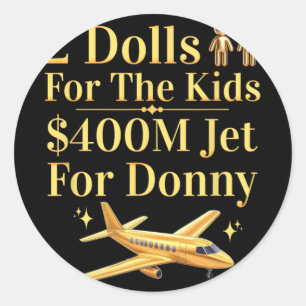 Donny 2 dollar för dig 400 miljoner Jet för Donny  Runt Klistermärke