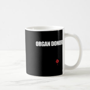 Donor Roligt Bloody Wound Kidney Memb på back 1 Kaffemugg