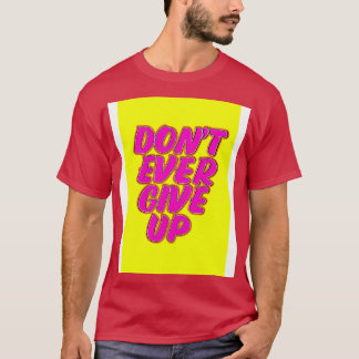 Dont Aldrig Ge uppe T Shirt