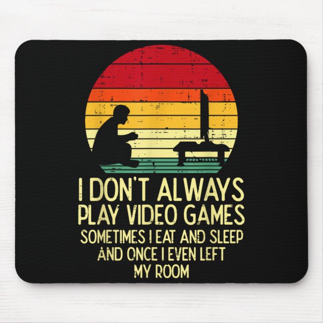 Dont Always Play Video Games Retro Gamer Men Boys  Musmatta (Framsidan)