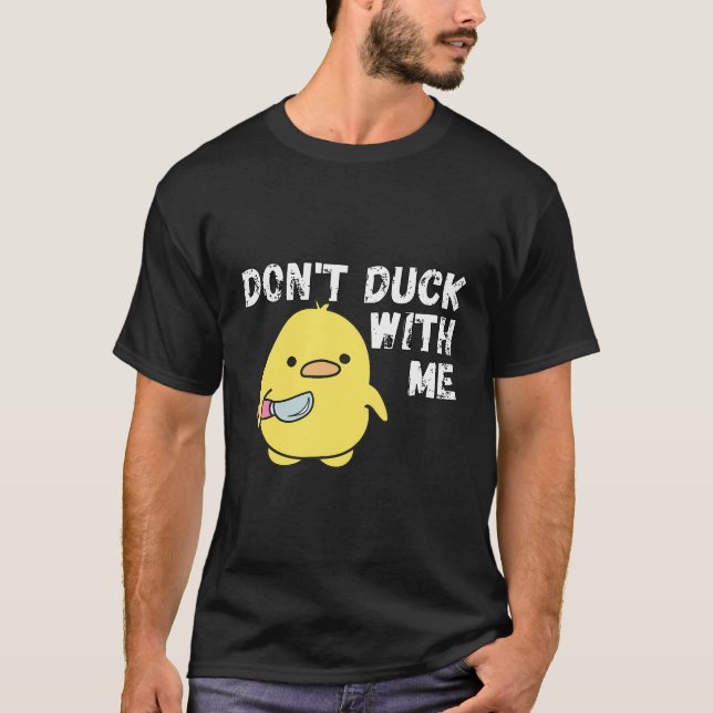 Dont Anka med mig Apparat av gummi Anka Saker T Shirt (Framsida)