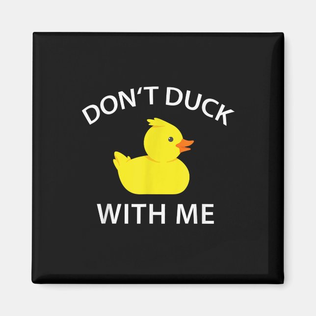 Dont Anka med mig Funny Rubber Anka Magnet (Framsidan)