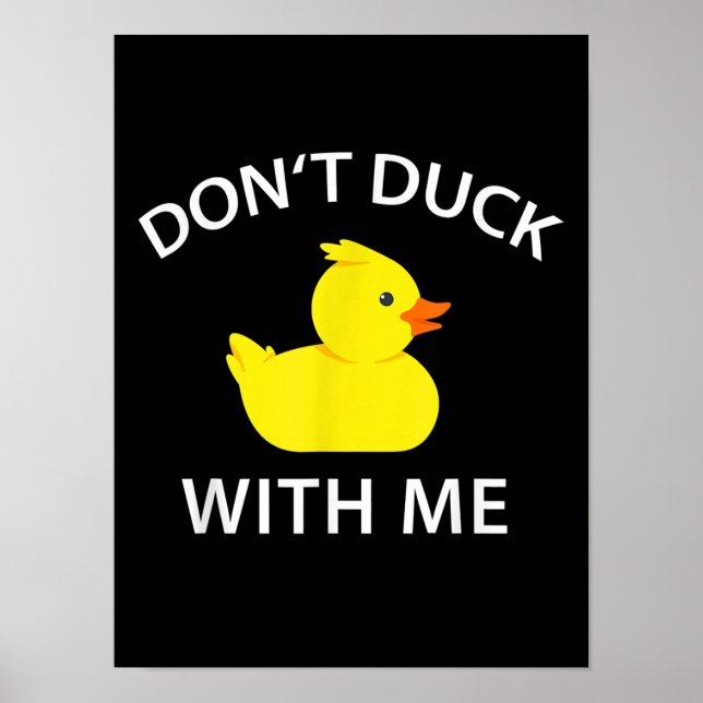 Dont Anka med mig Funny Rubber Anka Poster (Framsidan)