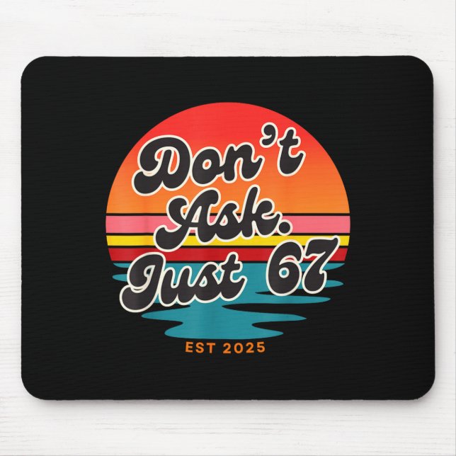 Don't Ask Just 67 Funny Six Seven Meme Retro Desig Musmatta (Framsidan)
