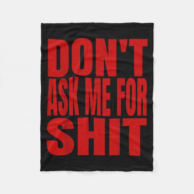Dont Ask Me For  Fleecefilt (Framsidan)