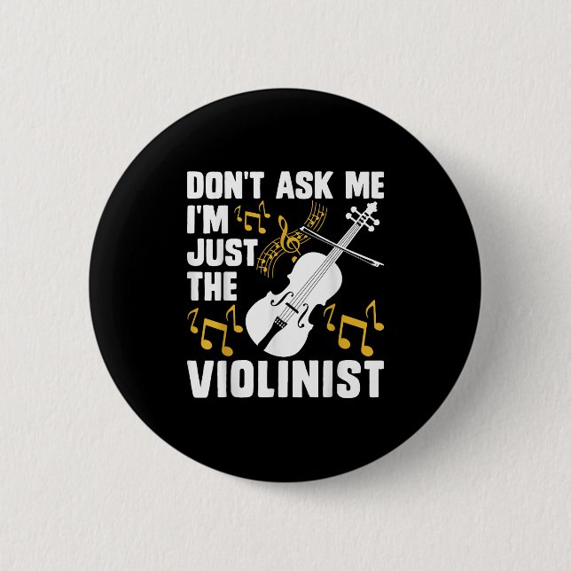 Dont Ask Me Im Just The Violinist  Knapp (Framsida)