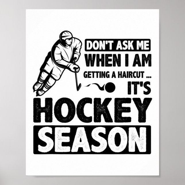 Don't Ask Me When I Am Getting A Haircut It's Hock Poster (Framsidan)