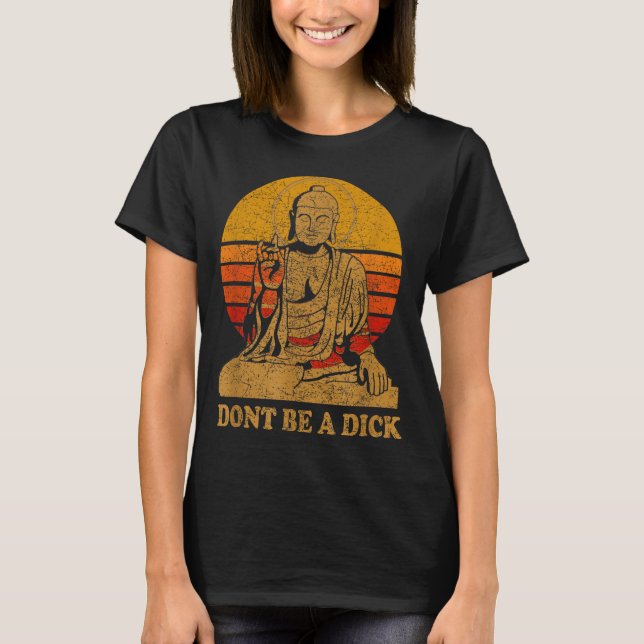Dont Be A - Buddha - Vintage Distressed  T Shirt (Framsida)
