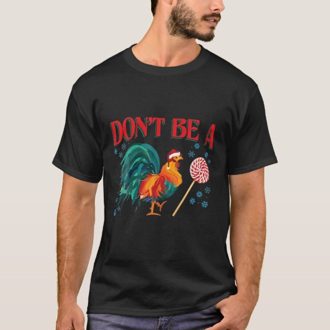 Don't Be A Chicken Lollipop T Shirt (Framsida)