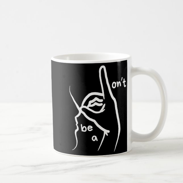 Dont Be A D K In Asl  Kaffemugg (Höger)