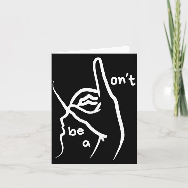 Dont Be A D K In Asl  Kort (Framsida)