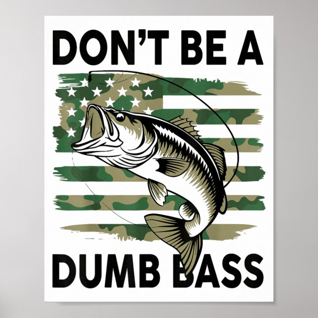 Don't Be A Dumb B Fish American Flag Camo Funny Me Poster (Framsidan)