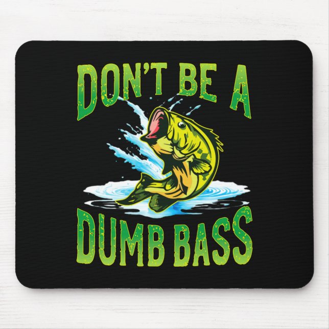Dont Be A Dumb B Fishing  Musmatta (Framsidan)