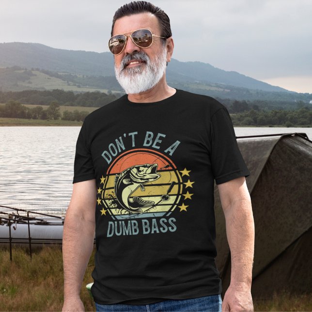 Don't Be A Dumb Bass Funny Fishing T Shirt (Skapare uppladdad)