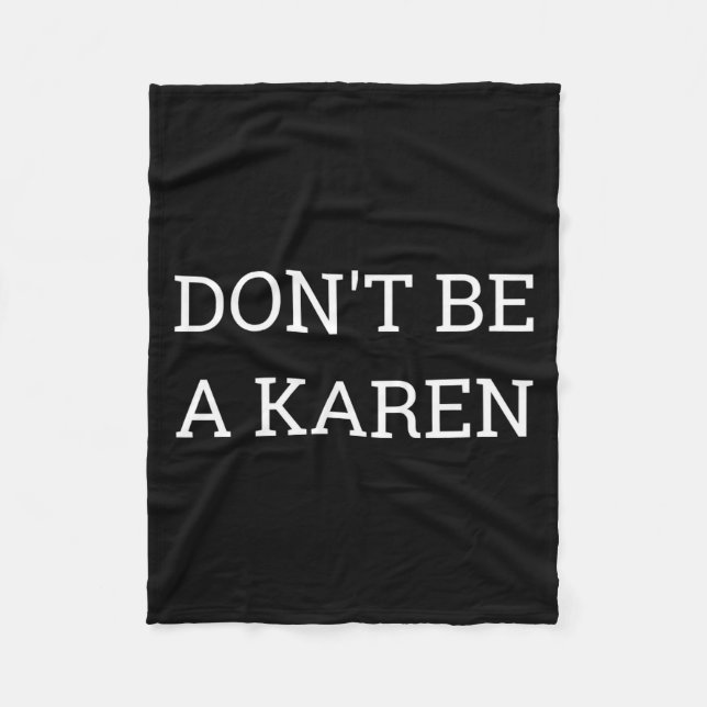 Dont Be A Karen Funny  Fleecefilt (Framsidan)