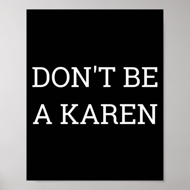 Dont Be A Karen Funny  Poster (Framsidan)