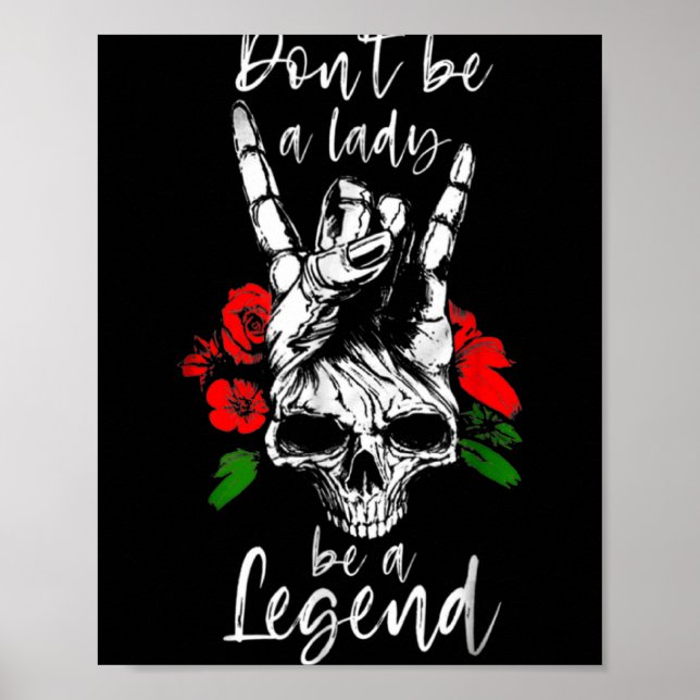 Dont Be A Lady Be A Legend Skull Floral Womens Fl  Poster (Framsidan)