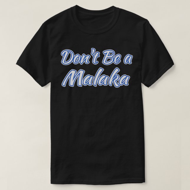 Dont Be a Malaka Funny Grek T Shirt (Design framsida)