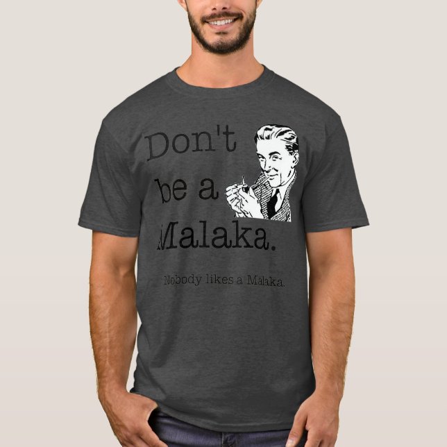 Dont BE a Malaka grek Funny slang T Shirt (Framsida)