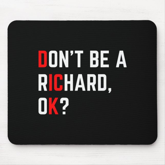 Don't Be A Richard Funny Joke Meme  Musmatta (Framsidan)